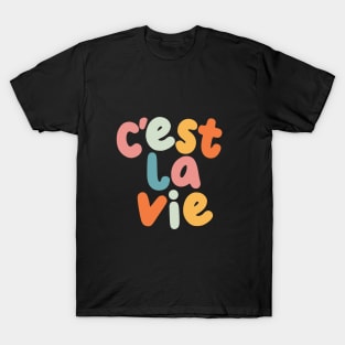 C'est La Vie in Black Peach Fuzz Pink Apricot Yellow Blue and Orange T-Shirt